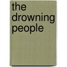 The Drowning People door Richard Mason