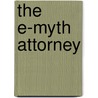 The E-Myth Attorney door Michael Gerber