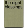 The Eight Blessings door Shane Stanford