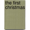 The First Christmas door Georgie Adams