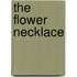 The Flower Necklace