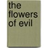 The Flowers of Evil