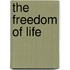 The Freedom Of Life