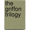 The Griffon Trilogy door Douglas Murphy