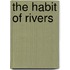The Habit of Rivers