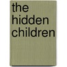 The Hidden Children by Robert William Chambers