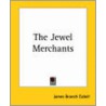 The Jewel Merchants door James Branch Cabell