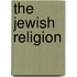 The Jewish Religion
