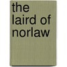 The Laird Of Norlaw door Mrs Oliphant