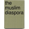The Muslim Diaspora door Everett Jenkins