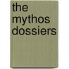 The Mythos Dossiers by Gareth Hanrahan