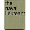 The Naval Lieuteant door F. C Armstrong