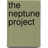 The Neptune Project door Polly Holyoke