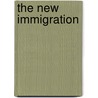 The New Immigration door Suarez-Orozco Marcelo