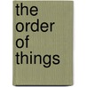 The Order of Things door Barbara L. Webb