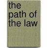 The Path Of The Law door Oliver Wendell Holmes
