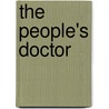 The People's Doctor door Edgar A. Porter