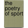 The Poetry of Sport by Hedley Peek