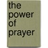The Power Of Prayer