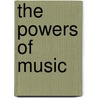 The Powers of Music by Ruth Katz