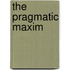The Pragmatic Maxim