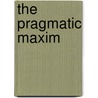 The Pragmatic Maxim door Christopher Hookway