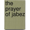 The Prayer Of Jabez door David Kopp