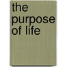 The Purpose of Life door Stewart Goetz