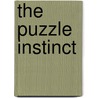 The Puzzle Instinct by Marcel Danesi Ph. D.