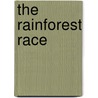 The Rainforest Race by Lara Rice Bergen