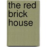 The Red Brick House door Theodora Elizabeth Lynch