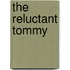 The Reluctant Tommy