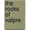 The Rocks of Valpre door Ethel May Dell