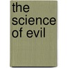 The Science of Evil door Simon Baroncohen
