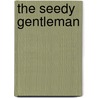 The Seedy Gentleman by Peter Robertson