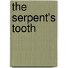 The Serpent's Tooth by Alex Rutherford