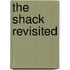 The Shack Revisited