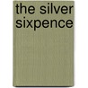 The Silver Sixpence by Ruth Sawyer