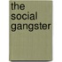 The Social Gangster