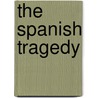 The Spanish Tragedy by Thomas Kyd