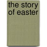 The Story of Easter door Patricia A. Pingry