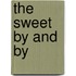 The Sweet by and by