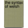 The Syntax of Welsh door Robert D. Borsley