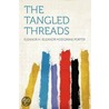 The Tangled Threads by Eleanor H. (Eleanor Hodgman) Porter