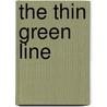 The Thin Green Line door Richard Doherty