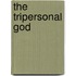 The Tripersonal God