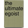 The Ultimate Egoist door Theodore Sturgeon
