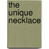 The Unique Necklace