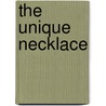 The Unique Necklace door Ibn 'Abd Rabbih