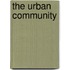 The Urban Community
